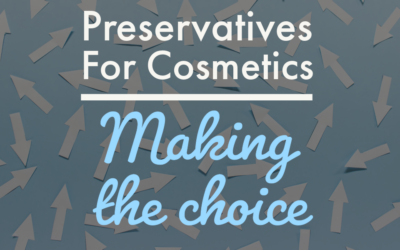 Preservatives for Cosmetics | Making the choice